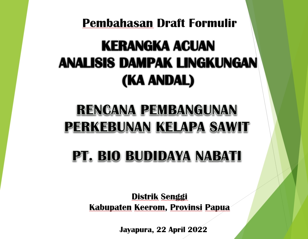 Rapat pemeriksaan Fomolir Kerangan Acuan ( KA ) Rencana Pembangunan Perkebunan kelapa sawit oleh PT Bio Budidaya Nabati